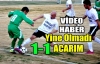 ACAR KAN KAYBEDİYOR 1-1 (VİDEO)