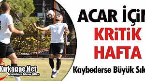 ACARİDMAN İÇİN KRİTİK HAFTA