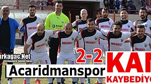 ACARİDMAN KAN KAYBEDİYOR 2-2