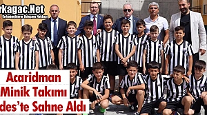 ACARİDMAN MİNİK TAKIMI GÖRDES'TE SAHNE ALDI