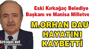 ACI HABER…M.ORHAN DAUT HAYATINI KAYBETTİ