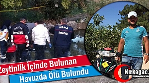 ACI HABER..SULAMA HAVUZUNDA ÖLÜ BULUNDU