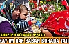 ACILI ANNE “BERKAYIM BAK BABAN BURADA YATIYOR”