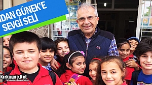 ADİL CANDAN GÜNEK’E KIRKAĞAÇ’TA SEVGİ SELİ