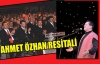 AHMET ÖZHAN RESİTALİ