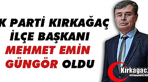 AK PARTİ İLÇE BAŞKANI GÜNGÖR OLDU