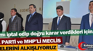 AK PARTİ ve MHP’Lİ MECLİS ÜYELERİNİ ALKIŞLIYORUZ