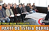 AK PARTİ'DE İSTİFA DEPREMİ