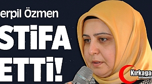 AK PARTİ'DE ÖZMEN İSTİFA ETTİ