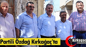 AK PARTİLİ ÖZDAĞ KIRKAĞAÇ'TA