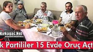 AK PARTİLİLER 15 EVDE İFTAR AÇTI