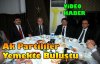 Ak Partililer Yemekte Buluştu(VİDEO)