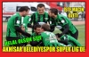 AKHİSAR BELEDİYESPOR SÜPER LİGDE(VİDEO)