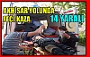 AKHİSAR YOLUNDA FECİ KAZA 14 YARALI