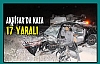 AKHİSAR’DA FECİ KAZA 17 YARALI