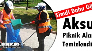 AKSU PİKNİK ALANI TEMİZLENDİ