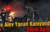 ALEV ALEV YANAN KAMYONDAN HAYAT KURTARDI