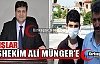 “ALKIŞLAR“ BAŞHEKİM ALİ MÜNGER'E