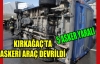 ASKERİ ARAÇ DEVRİLDİ 5 ASKER YARALANDI