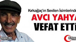 AVCI YAHYA VEFAT ETTİ