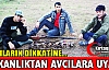 AVCILARA BAKANLIKTAN UYARI