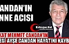 AVUKAT MEHMET CANDAN'IN ANNE ACISI