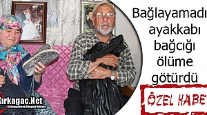 BAĞLAYAMADIĞI AYAKKABI BAĞCIĞI ÖLÜME GÖTÜRDÜ(ÖZEL HABER)