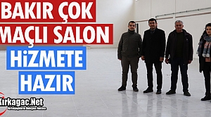 BAKIR ÇOK AMAÇLI SALON HİZMETE HAZIR 