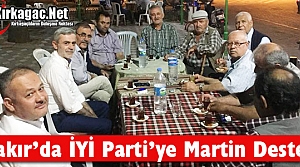 BAKIR’DA İYİ PARTİ’YE MARTİN DESTEĞİ