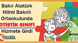 BAKIR’DA OTİSTİK SINIFI HİZMETE GİRDİ