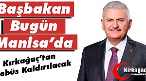 BAŞBAKAN YILDIRIM BUGÜN MANİSA'DA