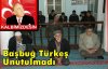 BAŞBUĞ TÜRKEŞ UNUTULMADI