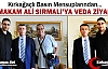 BASIN MENSUPLARINDAN SIRMALI’YA VEDA ZİYARETİ