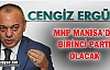 BAŞKAN CENGİZ ERGÜN “BİRİNCİ PARTİ OLACAĞIZ“