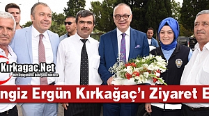 BAŞKAN CENGİZ ERGÜN KIRKAĞAÇ’I ZİYARET ETTİ