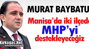 BAYBATUR “İKİ İLÇEDE MHP'Yİ DESTEKLEYECEĞİZ“