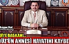 BELEDİYE BAŞKANI GEDÜZ’ÜN ANNESİ HAYATINI KAYBETTİ