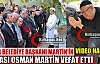 BELEDİYE BAŞKANI MARTİN BABASINI KAYBETTİ(VİDEO)