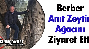 BERBER ANIT AĞACI ZİYARET ETTİ