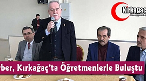 BERBER KIRKAĞAÇ’TA ÖĞRETMENLERLE BULUŞTU