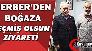 BERBER'DEN BOĞAZ'A GEÇMİŞ OLSUN ZİYARETİ