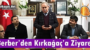 BERBER’DEN KIRKAĞAÇ’A ZİYARET