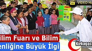 BİLİM FUARI ve BİLİM ŞENLİĞİNE BÜYÜK İLGİ(VİDEO)