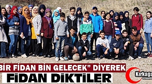 “BİR FİDAN BİN GELECEK” DİYEREK FİDAN DİKTİLER