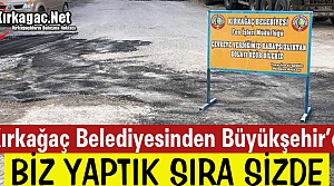 “BİZ YAPTIK SIRA SİZDE“