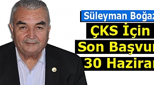 BOĞAZ “ÇKS İÇİN SON BAŞVURU 30 HAZİRAN“