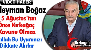 BOĞAZ “İNŞALLAH BU UYARILARIMIZI DİKKATE ALIRLAR”(ÖZEL...