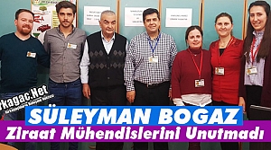 BOĞAZ “ZİRAAT MÜHENDİSLERİNİ” UNUTMADI