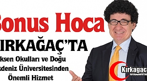 BONUS HOCA KIRKAĞAÇ’TA