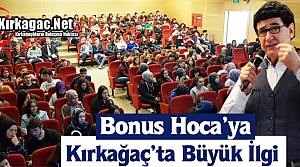 BONUS HOCA'YA KIRKAĞAÇ'TA BÜYÜK İLGİ